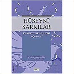 okumak Hüseyni Şarkılar Klasik Türk Musikisi Seçmeler: 7