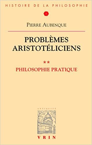 okumak Problemes Aristoteliciens: Philosophie Pratique: 2 (Bibliotheque D&#39;Histoire de la Philosophie)