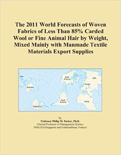 okumak The 2011 World Forecasts of Woven Fabrics of Less Than 85% Carded Wool or Fine Animal Hair by Weight, Mixed Mainly with Manmade Textile Materials Export Supplies