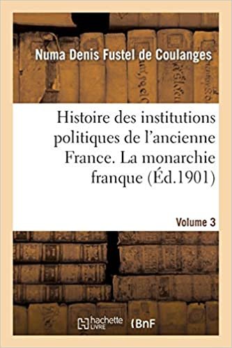 okumak Coulanges-N, F: Histoire Des Institutions Politiques de l&amp;ap