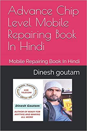 okumak Advance Chip Level Mobile Repairing Book In Hindi: Mobile Repairing Book In Hindi