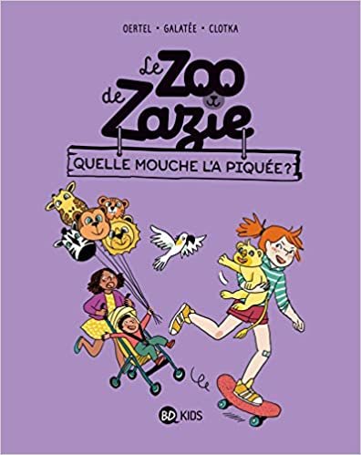 okumak Le zoo de Zazie, Tome 02: Quelle mouche l&#39;a piquée ? (Le zoo de Zazie, 2)