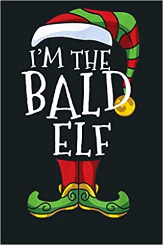 okumak I M The Bald Elf Matching Family Christmas Funny Pajama: Notebook Planner - 6x9 inch Daily Planner Journal, To Do List Notebook, Daily Organizer, 114 Pages