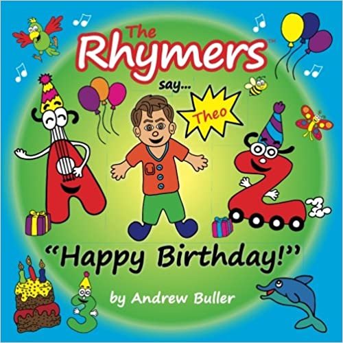 okumak The Rhymers say...&quot;Happy Birthday!&quot;: Theo