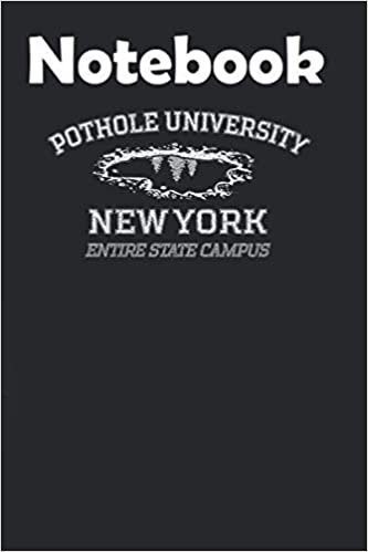 okumak Composition, Journal Notebook: Pothole University New York State Campus Funny Size 6&#39;&#39; x 9&#39;&#39; with 100 College Ruled Pages for Notes, To Do Lists, Doodles, Soft Cover, Matte Finish