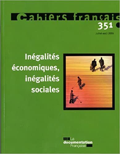 okumak INEGALITES ECONOMIQUES, INEGALITES SOCIALES N°351 JUILLET-AOUT 2009 (CAHIERS FRANÇAIS)