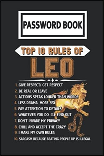 okumak Password Book: Top 10 Rules Of Leo Zodiac Sign Password Organizer with Alphabetical Tabs. Internet Login, Web Address &amp; Usernames Keeper Journal Logbook for Home or Office
