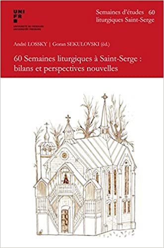 okumak 60 Semaines liturgiques à Saint-Serge : bilans et perspectives nouvelles (Semaines d&#39;Etudes Liturgiques Saint-Serge)