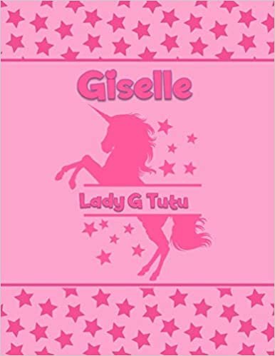 okumak Giselle Lady G Tutu: Personalized Draw &amp; Write Book with Her Unicorn Name | Word/Vocabulary List Included for Story Writing