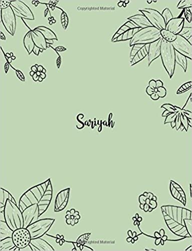 okumak Sariyah: 110 Ruled Pages 55 Sheets 8.5x11 Inches Pencil draw flower Green Design for Notebook / Journal / Composition with Lettering Name, Sariyah