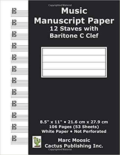 okumak Music Manuscript Paper - 12 Staves with Baritone C Clef: 106 Pages; 12 Staffs per Page; 5 Lines per Staff; 8.5&quot; x 11&quot;; 216 x 279 mm; Blank Music Sheet ... Staff Paper (Cactus Music Manuscript, Band 3)