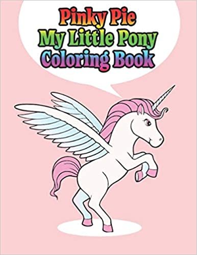 okumak pinky pie my little pony coloring book: My little pony jumbo, mini, the movie, giant, oversized gaint,three-in-one, halloween, Christmas coloring book