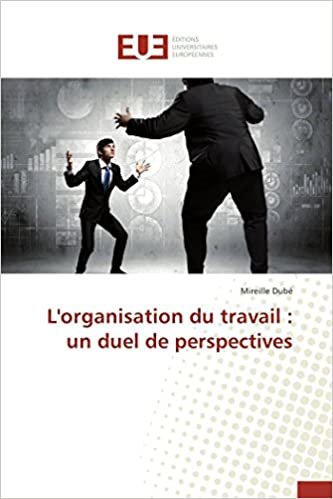 okumak L&#39;organisation du travail : un duel de perspectives (Omn.Univ.Europ.)