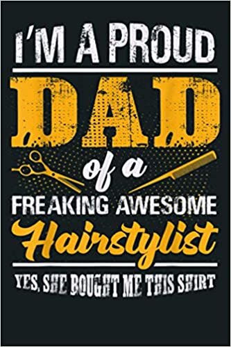 okumak I M A Proud Dad Of A Freaking Awesome Hairstylist: Notebook Planner - 6x9 inch Daily Planner Journal, To Do List Notebook, Daily Organizer, 114 Pages
