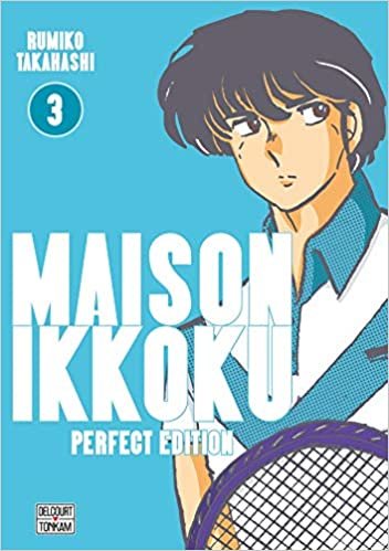 okumak Maison Ikkoku - Perfect Edition T03 (Maison Ikkoku - Perfect Edition (3))