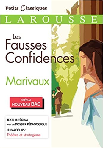 okumak Les Fausses confidences BAC (Petits classiques Larousse Lycée)