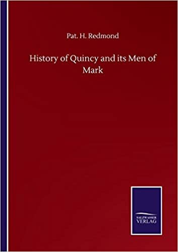 okumak History of Quincy and its Men of Mark