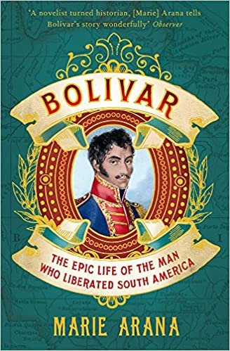 okumak Bolivar: The Epic Life of the Man Who Liberated South America
