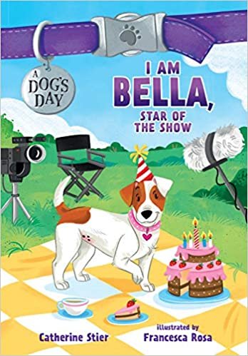 okumak I Am Bella, Star of the Show (Dog&#39;s Day): 4