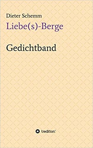 okumak Liebe(s)-Berge: Gedichtband