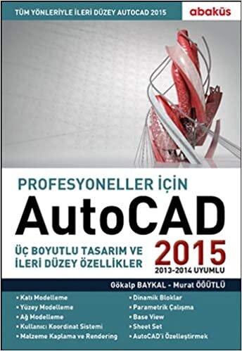 okumak Profesyoneller için Autocad 2015: Üç Boyutlu Tasarım ve İleri Düzey Özellikler