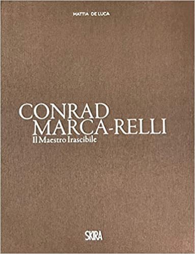 Conrad Marca-Relli (Bilingual edition): Il Maestro Irascibile (The Irascible Master)