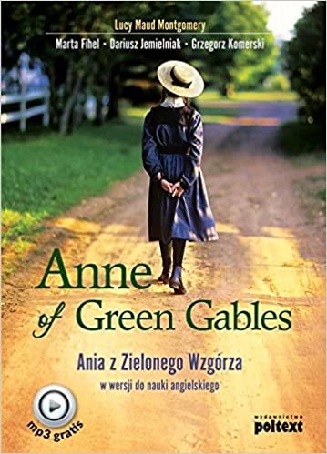 okumak Anne of Green Gables: Ania z Zielonego Wzgórza w wersji do nauki jezyka angielskiego