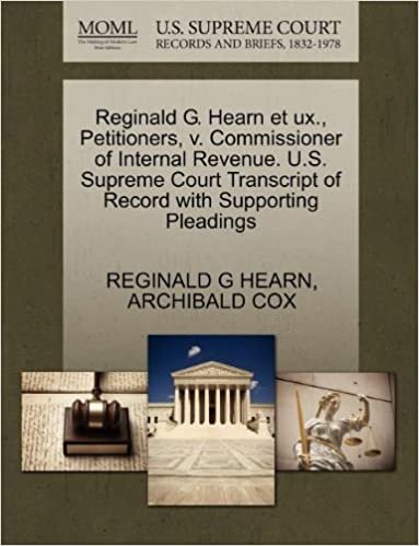 okumak Reginald G. Hearn et ux., Petitioners, v. Commissioner of Internal Revenue. U.S. Supreme Court Transcript of Record with Supporting Pleadings