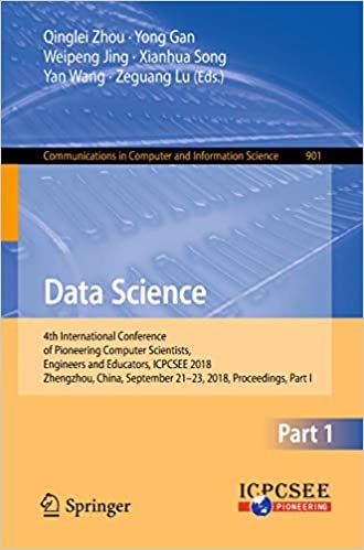 okumak Data Science: 4th International Conference of Pioneering Computer Scientists, Engineers and Educators, ICPCSEE 2018, Zhengzhou, China, September ... Computer and Information Science, Band 901)