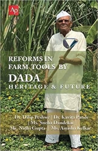 REFORMS IN FARM TOOLS BY DADA HERITAGE & FUTURE