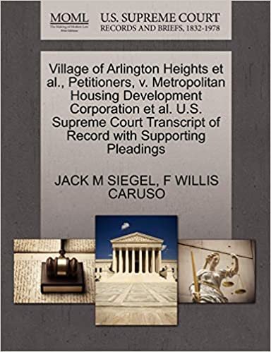 okumak Village of Arlington Heights et al., Petitioners, v. Metropolitan Housing Development Corporation et al. U.S. Supreme Court Transcript of Record with Supporting Pleadings