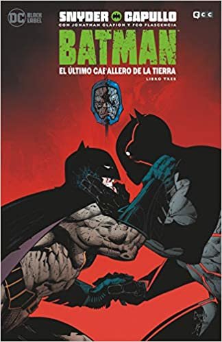okumak Batman: El último caballero de la Tierra - Libro tres (Batman: El último caballero de la Tierra - Libro uno (O.C.))
