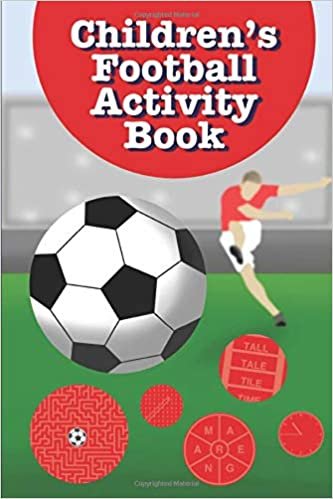 Children's Football Activity Book: Filled with a huge range of football puzzles and activities for 6-12 year olds
