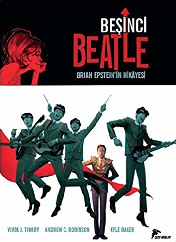 okumak Beşinci Beatle: Brian Epstein&#39;in Hikayesi