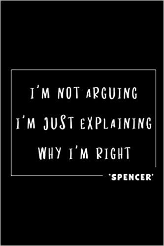 okumak SPENCER Gift Quote Personalized Name Funny Birthday Joke Journal: This Design is the perfect Gift Idea for anyone named SPENCER