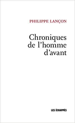 okumak Chroniques de l&#39;homme d&#39;avant (Documents)