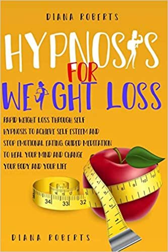 okumak Hypnosis for Weight Loss: Rapid Weight Loss through Self-Hypnosis to Achieve Self-Esteem and Stop Emotional Eating. Guided Meditation to Heal Your Mind and Change Your Body and Lifestyle