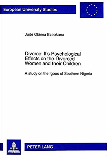 okumak Divorce : Its Psychological Effects on the Divorced Women and Their Children - A Study on the Igbos of Southern Nigeria : v. 627
