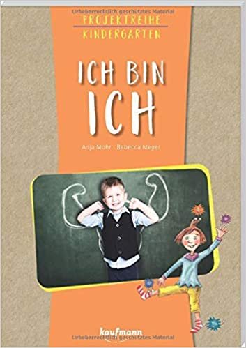 okumak Projektreihe Kindergarten - Ich bin ich (Projektreihe Kindergarten / Projekte für Kindergarten und Kita)