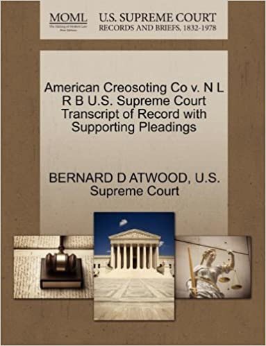 okumak American Creosoting Co v. N L R B U.S. Supreme Court Transcript of Record with Supporting Pleadings