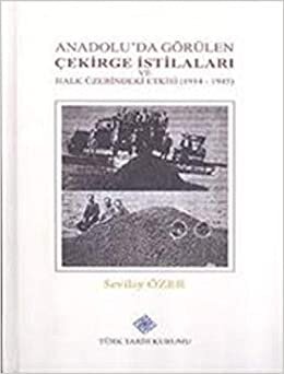 okumak Anadolu&#39;da Görülen Çekirge İstilaları ve Halk Üzerindeki Etkisi (1914-1945)