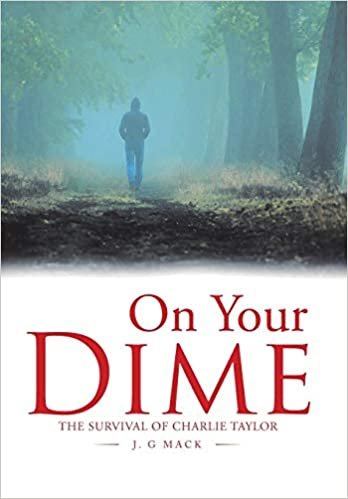 okumak On Your Dime: The Survival of                           Charlie Taylor