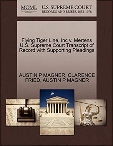 okumak Flying Tiger Line, Inc v. Mertens U.S. Supreme Court Transcript of Record with Supporting Pleadings