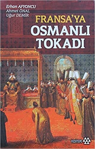okumak Fransa’ya Osmanlı Tokadı
