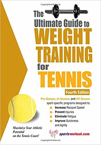 okumak The Ultimate Guide to Weight Training for Tennis (Ultimate Guide to Weight Training: Tennis)