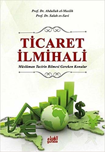 okumak Ticaret İlmihali: Müslüman Tacirin Bilmesi Gereken Konular