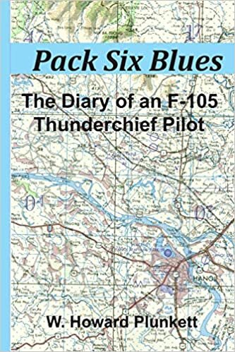 okumak Pack Six Blues: The Diary of an F-105 Thunderchief Pilot