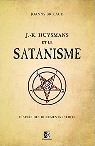 okumak J.-K. Huysmans et le Satanisme: d’après des documents inédits