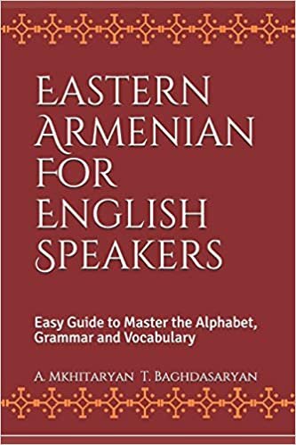 okumak Eastern Armenian For English Speakers: Easy Guide to Master the Alphabet, Grammar and Vocabulary