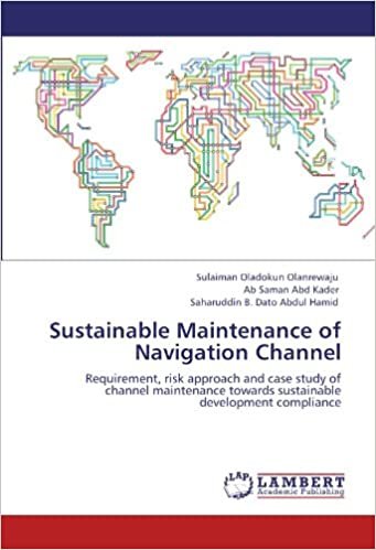 okumak Sustainable Maintenance of Navigation Channel: Requirement, risk approach and case study of channel maintenance towards sustainable development compliance